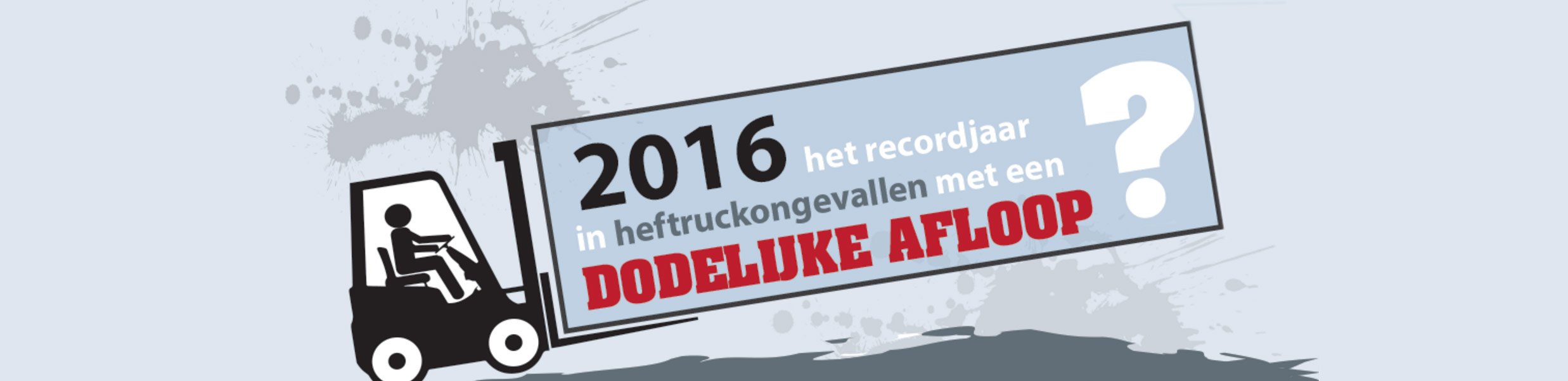 2016 recordjaar heftruckongevallen? | LetselPro